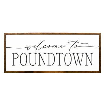 Welcome to Poundtown, rustic framed wooden bedroom sign