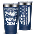 Fufandi Retirement Gifts for Men Woman 2026 - Every Sip Tastes Like It's Not My Problem Anymore - Retirement Gifts for Teacher, Coworkers, Nurse, Principal - Tumbler Cup 20oz