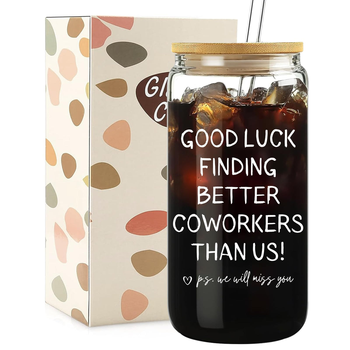 Mikopei Farewell Gifts for Coworkers - Good Luck Finding Better Coworkers Than Us Glass Cup with Lid and Straw, Coworker Leaving Gifts for Women Goodbye Going Away, Iced Coffee Cup Smoothie, 16 oz