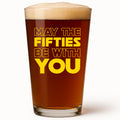 50th Birthday Gifts for Him – “May The Fifties Be With You” Beer Glass, Funny 50th Birthday Gift for Men, Birthday Decorations for Husband, Dad, Retirement, Anniversary, Christmas - Party Supplies