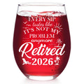 Retirement Gift for Woman & Men 2026 - Funny Retirement Gifts for Women with "Not My Problem Anymore", Farewell Goodbye Gifts for Coworkers, Boss, Friend, Teacher or Mom - 19OZ Stemless Wine Glass