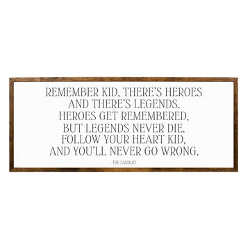 Heroes Get Remembered Legends Never Die, Sandlot framed wooden sign